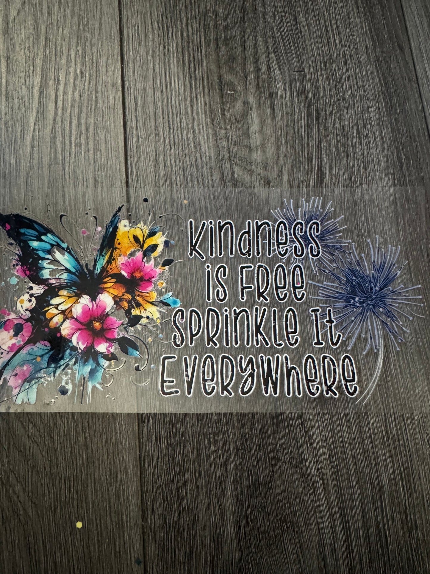 Kindness is free sprinkle it everywhere