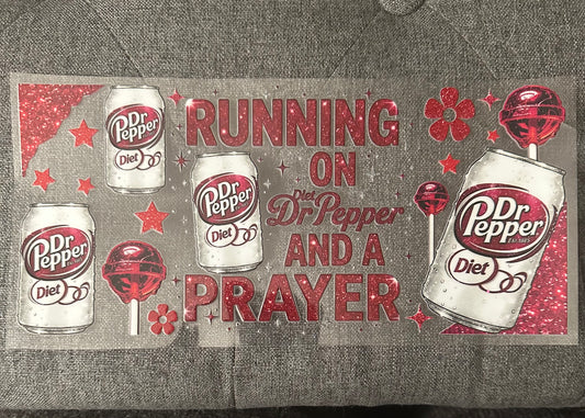Running On Dr Pepper & A Prayer