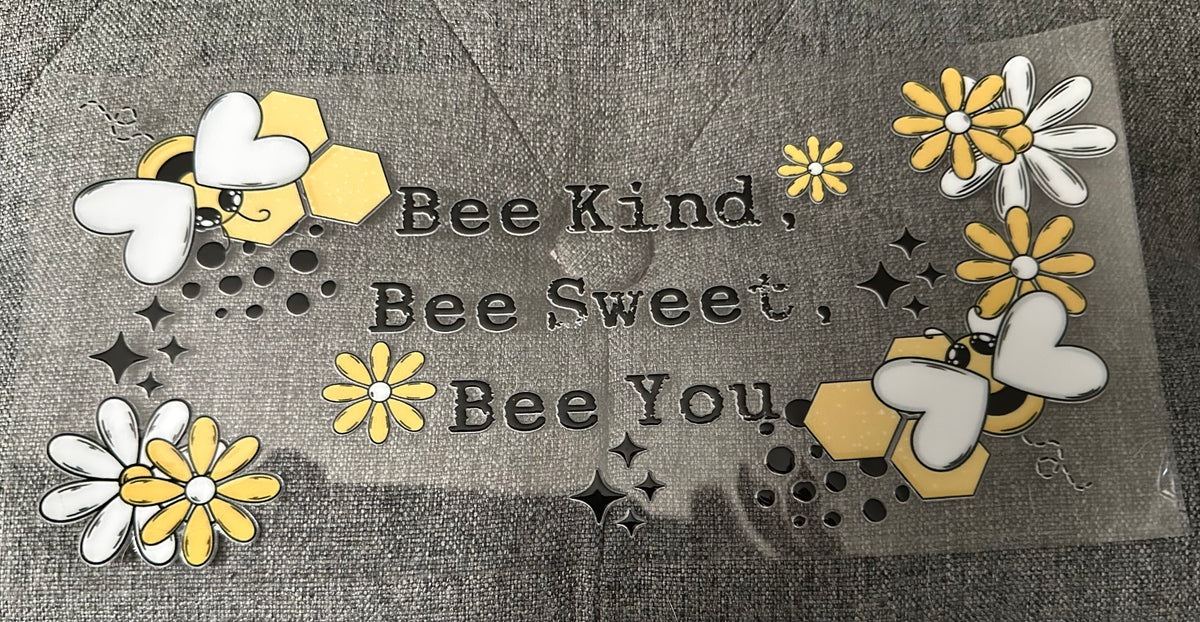 Bee Kind. Bee Sweet. Bee You