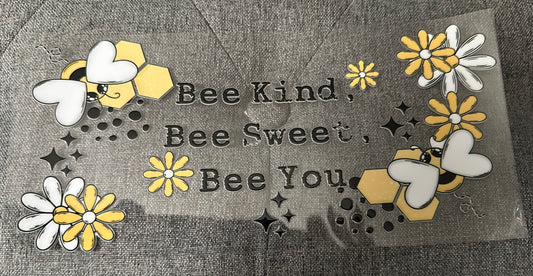 Bee Kind. Bee Sweet. Bee You