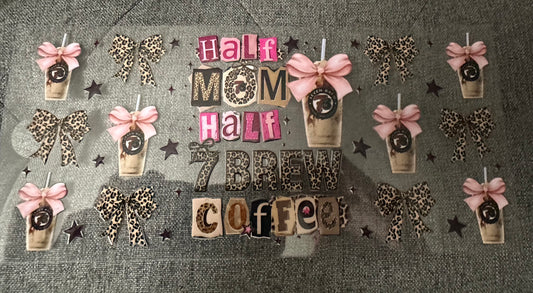 Half Mom Half 7 Brew