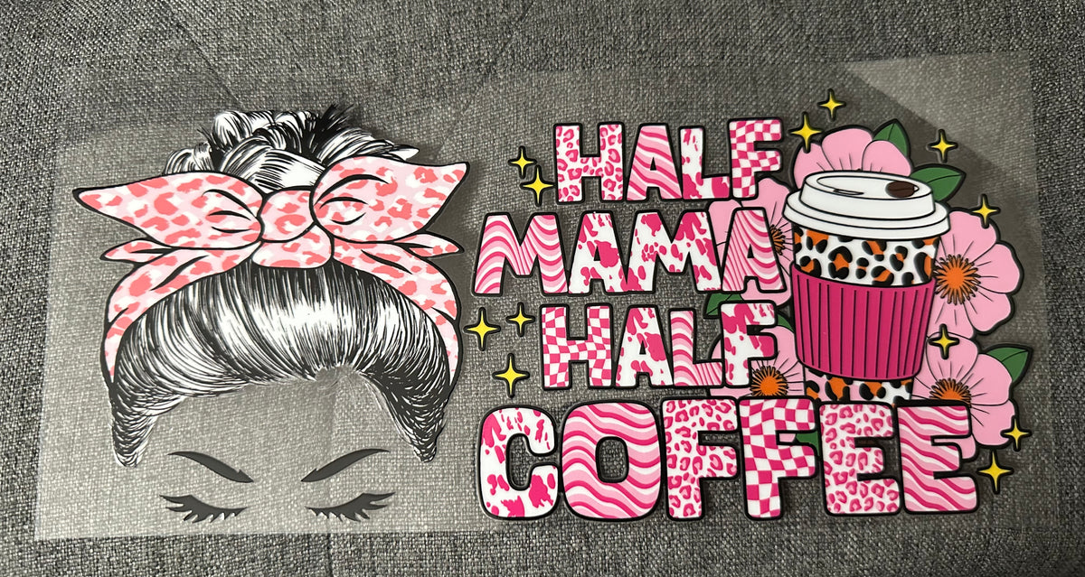 Half Mama Half Coffee