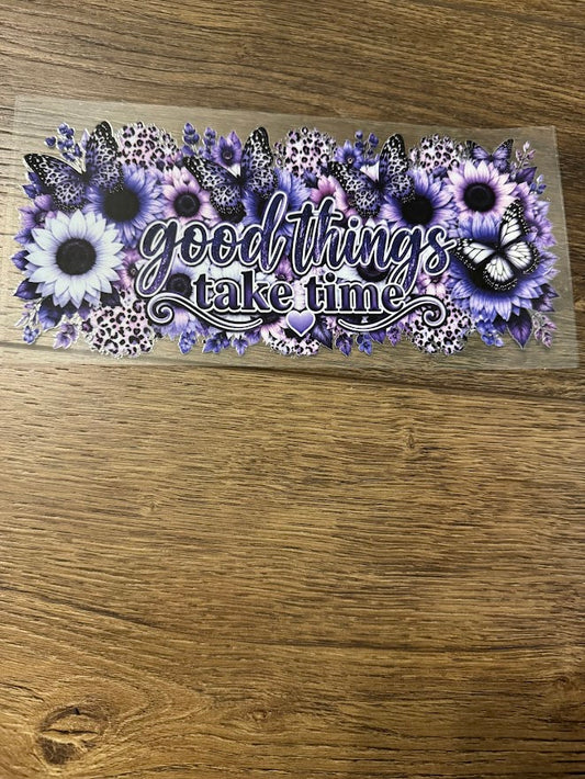 Good Things Take Time