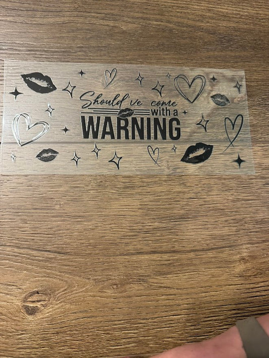 Come with a Warning