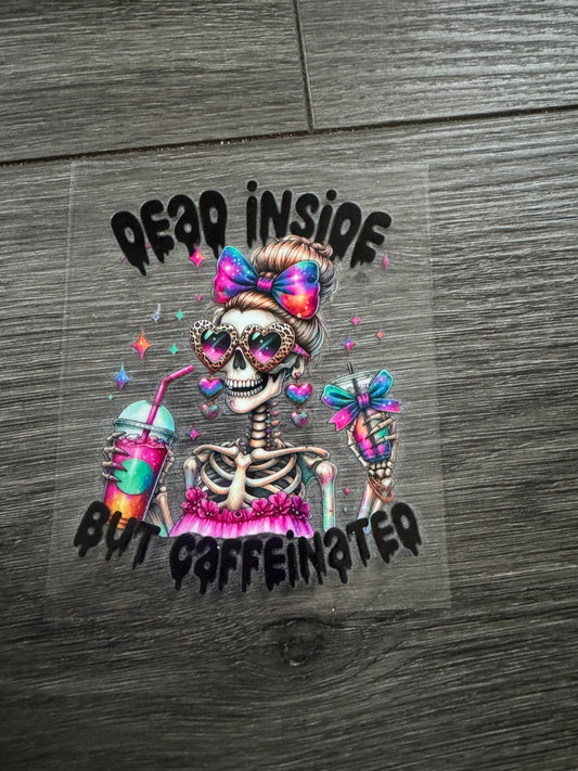 Dead Inside But Caffeinated