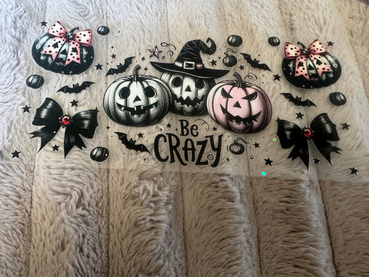 Be Crazy